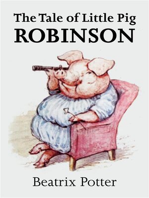 cover image of The Tale of Little Pig Robinson